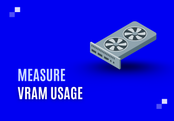 How to Accurately Measure VRAM Usage